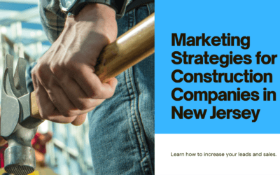 Effective Construction Business Marketing Strategies in New Jersey: